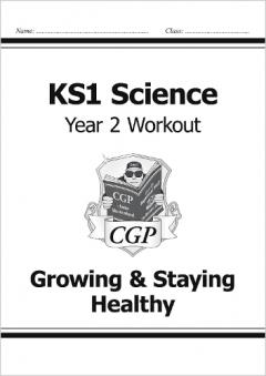 KS1 Science Year Two Workout: Growing & Staying Healthy
