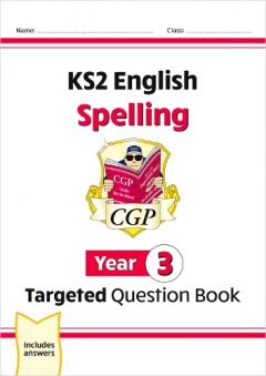 KS2 English Targeted Question Book: Spelling - Year 3