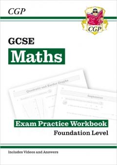 GCSE Maths Exam Practice Workbook: Foundation - for the Grade 9-1 Course (includes Answers)