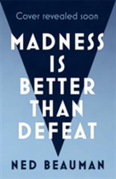 Madness is Better than Defeat