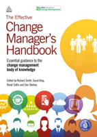 The Effective Change Manager&#039;s Handbook