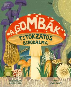 A gombak titokzatos birodalma