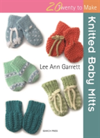 Twenty to Make: Knitted Baby Mitts