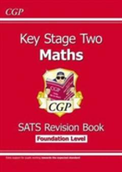 New KS2 Maths Targeted SATs Revision Book - Foundation Level (for tests in 2018 and beyond)