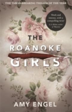 The Roanoke Girls: the addictive Richard & Judy Book Club thriller 2017