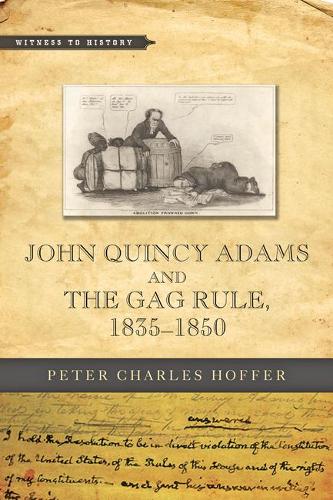John Quincy Adams and the Gag Rule, 1835-1850 - University of Georgia ...