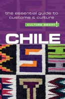Chile - Culture Smart! The Essential Guide to Customs &amp; Culture