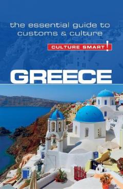 Greece - Culture Smart! The Essential Guide to Customs & Culture