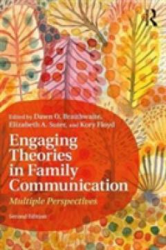 Engaging Theories in Family Communication