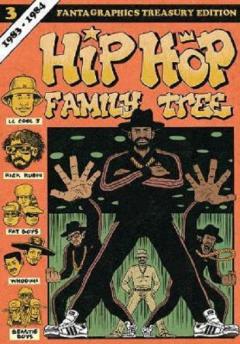 Hip Hop Family Tree. Volume 3: 1983-1984