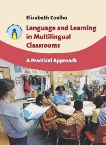 Language and Learning in Multilingual Classrooms - Elizabeth Coelho
