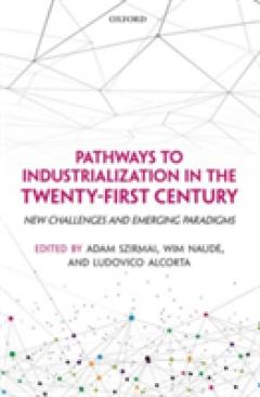 Pathways to Industrialization in the Twenty-First Century