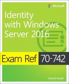 Coperta cărții Exam Ref 70-742 Identity with Windows Server 2016