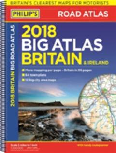 Philip's 2018 Big Road Atlas Britain and Ireland - Spiral A3