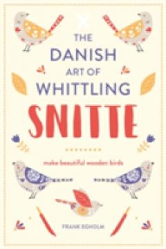 Snitte: The Danish Art of Whittling