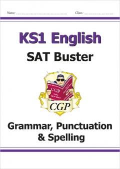 New KS1 English SAT Buster: Grammar, Punctuation & Spelling (for tests in 2018 and beyond)