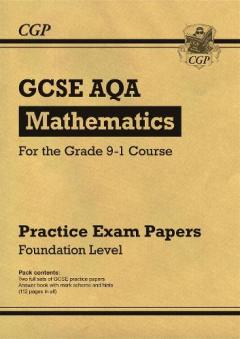 New GCSE Maths AQA Practice Papers: Foundation - For the Grade 9-1 Course