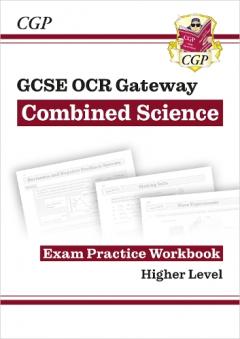 New Grade 9-1 GCSE Combined Science: OCR Gateway Exam Practice Workbook - Higher