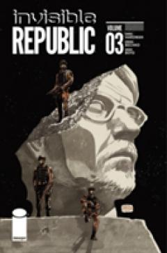 Invisible Republic Volume 3