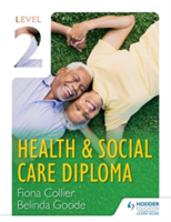 Level 2 Health & Social Care Diploma - Fiona Collier, Belinda Goode
