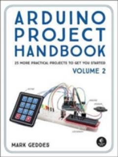 Arduino Project Handbook, Volume 2