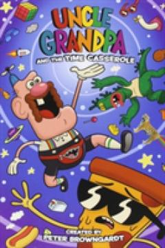 Uncle Grandpa and the Time Casserole OGN