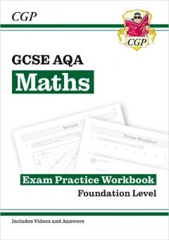 GCSE Maths AQA Exam Practice Workbook: Foundation - for the Grade 9-1 Course (includes Answers)