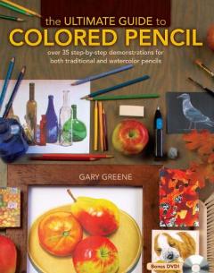 The Ultimate Guide to Colored Pencil
