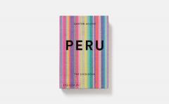 Peru: The Cookbook