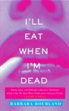 I'll Eat When I'm Dead