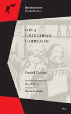 For A Libertarian Communism