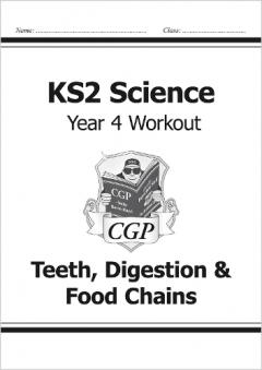 KS2 Science Year Four Workout: Teeth, Digestion & Food Chains