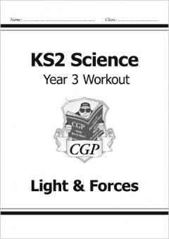 KS2 Science Year Three Workout: Light & Forces