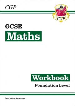 GCSE Maths Workbook: Foundation - for the Grade 9-1 Course (includes Answers)