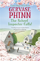 The School Inspector Calls: A Little Village School Novel (Book 3)