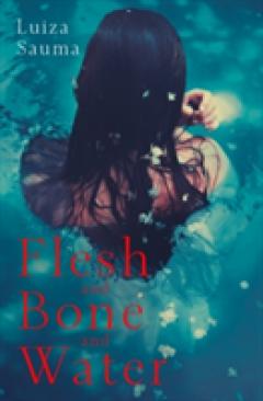 Flesh and Bone and Water