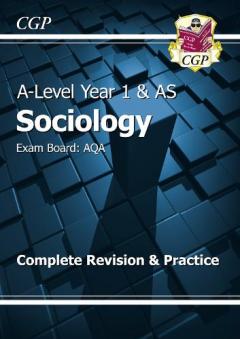 New A-Level Sociology: AQA Year 1 & AS Complete Revision & Practice