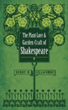 Plant-Lore and Garden-Craft of Shakespeare