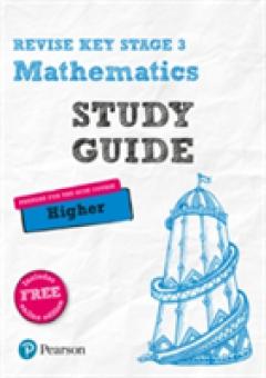 Coperta cărții Revise Key Stage 3 Mathematics Study Guide - preparing for the GCSE Higher course