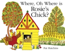 Where, Oh Where, is Rosie&#039;s Chick?