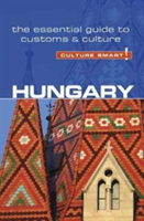Hungary - Culture Smart! The Essential Guide to Customs &amp; Culture