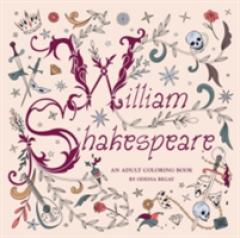 William Shakespeare: An Adult Coloring Book