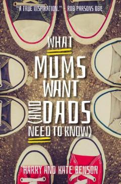 What Mums Want (and Dads Need to Know)