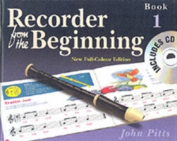 Recorder from the Beginning: Bk. 1: Pupil&#039;s Book