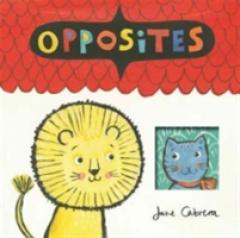 Jane Cabrera: Opposites