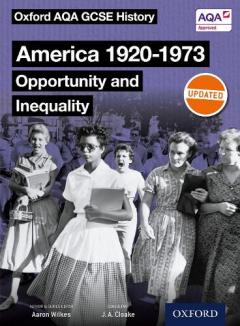 Coperta cărții Oxford AQA GCSE History: America 1920-1973: Opportunity and Inequality Student Book