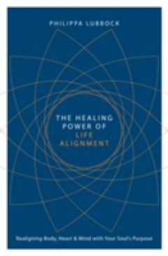 The Healing Power of Life Alignment