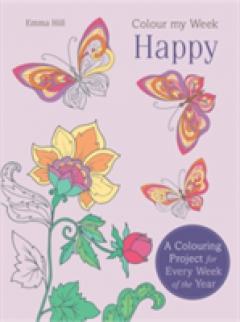 My Week Colour In Colour My Week Happy - Emma Hill