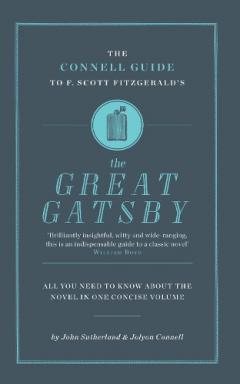 The Connell Guide to F. Scott Fitzgerald's "The Great Gatsby"