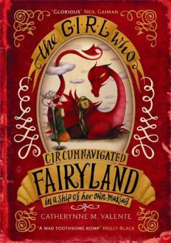 Coperta cărții The Girl Who Circumnavigated Fairyland in a Ship of Her Own Making